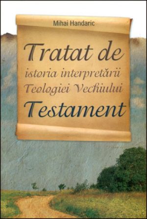 Tratat de istoria interpretarii Teologiei Vechiului Testament