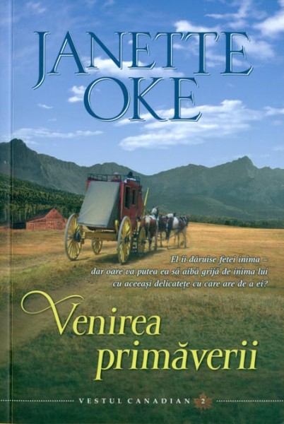 Venirea primaverii - Seria Vestul Canadian - vol 2