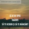 Ce ai de spus inainte sa te ucidem si a te mancam?