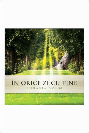 CD Speranta - In orice zi cu Tine, Vol. 38