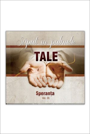 CD Speranta - Sapat in palmele Tale, Vol.36