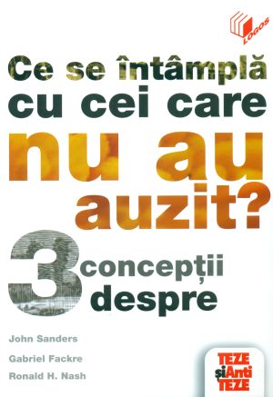 Ce se intampla cu cei care nu au auzit?