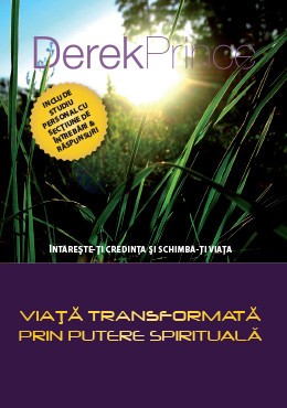 Viata transformata prin putere spirituala