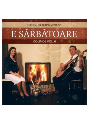 CD Cristian Vaduva - E sarbatoare, vol.6