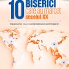 Zece biserici care au marcat secolul XX