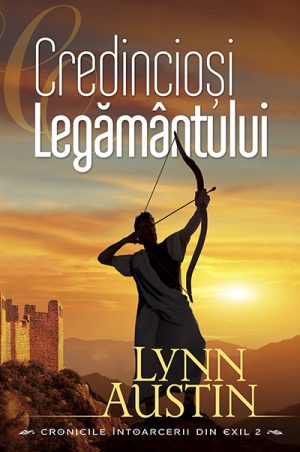 Credinciosi Legamantului - seria Cronicile intoarcerii din exil - vol 2