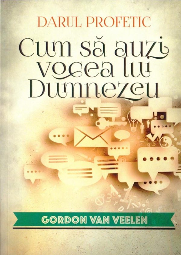 Darul profetic - Cum sa auzi vocea lui Dumnezeu