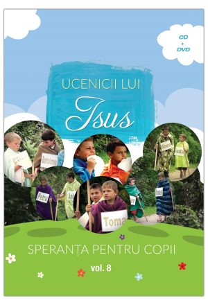 DVD - Speranta pentru copii #8 - Ucenicii lui Isus