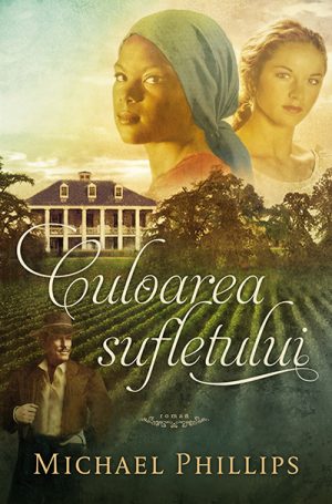 Culoarea sufletului - seria Surorile din comitatul Shenandoah - vol 3