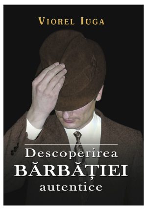 Descoperirea bărbăției autentice