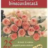 O căsnicie binecuvântată. 25 de lecții în vederea pregătirii pentru căsătorie
