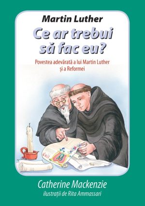 Martin Luther: Ce ar trebui sa fac eu?