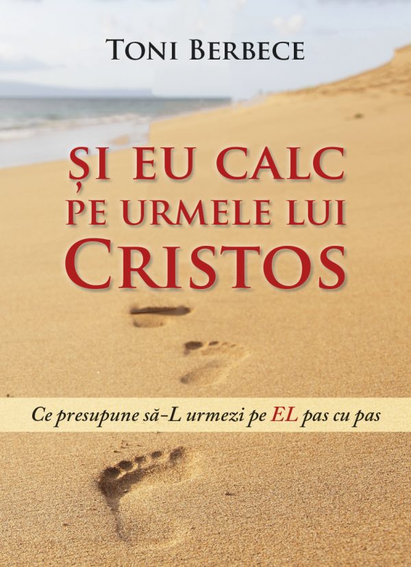 Și eu calc pe urmele lui Cristos