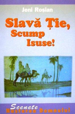 Slava Tie, scump Isuse