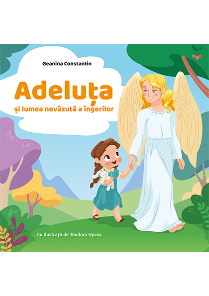 Adeluta si lumea nevazuta a ingerilor