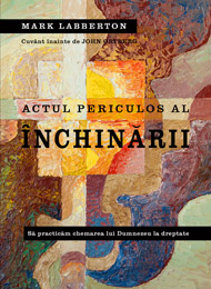 Actul periculos al inchinarii