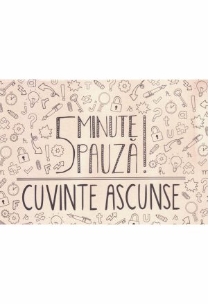 5 minute pauza! Cuvinte ascunse vol.1