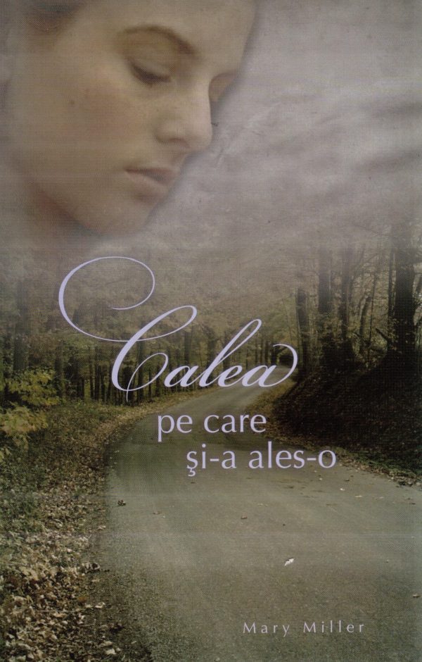 Calea pe care si-a ales-o