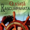O viata rascumparata - povestea vietii lui Ludlow Walker