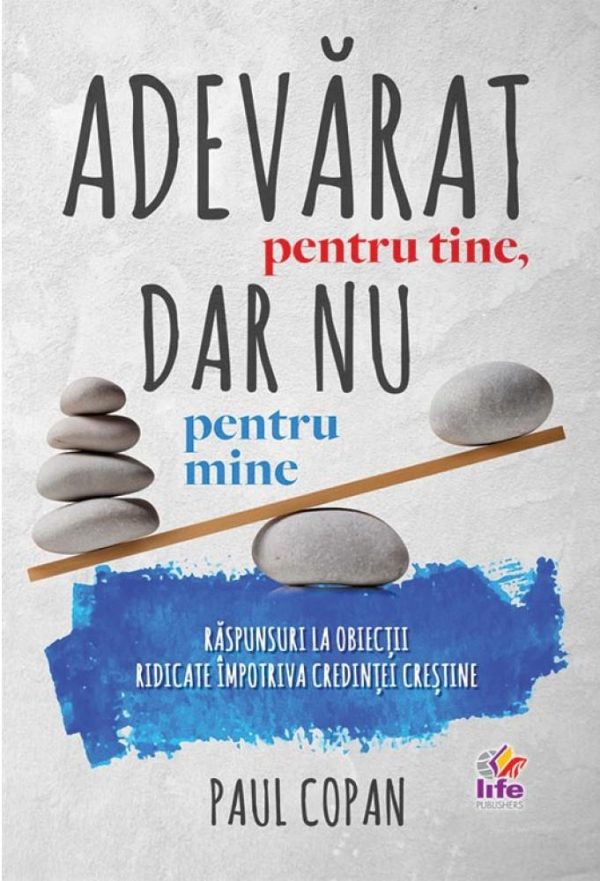 Adevarat pentru tine, dar nu pentru mine