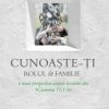 Cunoaste-ti rolul in familie - Sinteze tematice vol.3
