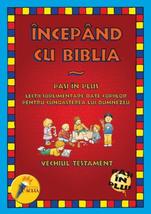 Incepand cu Biblia - Vechiul Testament