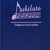 Jubilate: Culegere de imnuri crestine, volumul 1