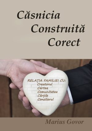 Căsnicia construită corect