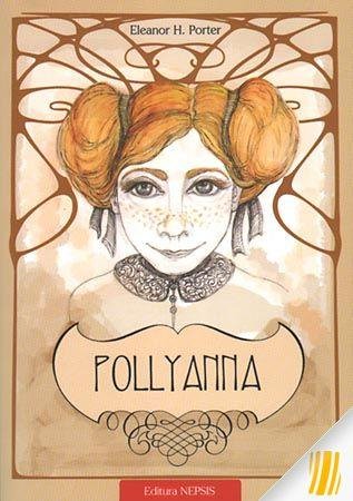 Pollyanna. Taina multumirii