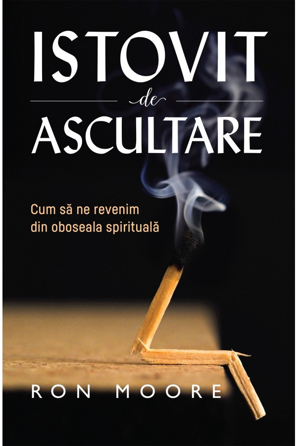 Istovit de ascultare - Cum să ne revenim din oboseala spirituală