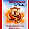 Il vom intampina in Vazduh. Nunta Imparatului Imparatilor