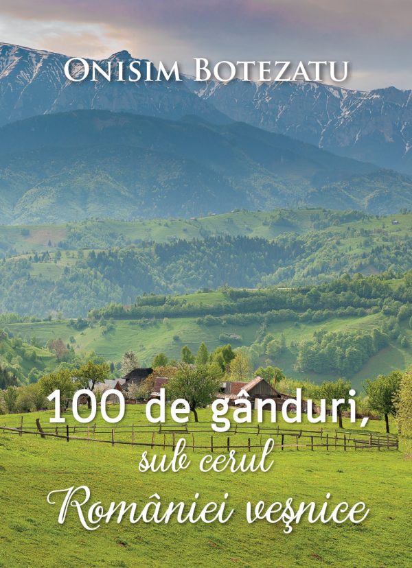 100 de gânduri sub cerul României veșnice