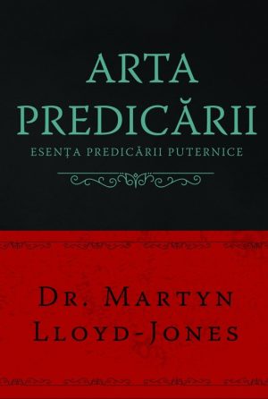 Arta predicarii. Esenta predicarii puternice