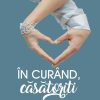 In curand casatoriti. Ghid de consiliere premaritala pentru o casnicie puternica si trainica