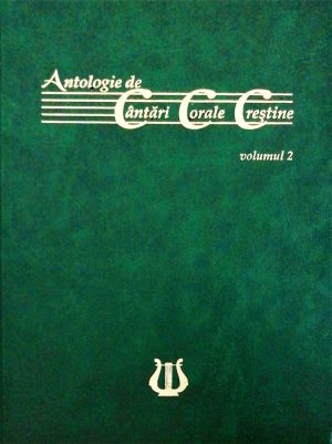 Antologie de cântări corale creștine. Vol. 2