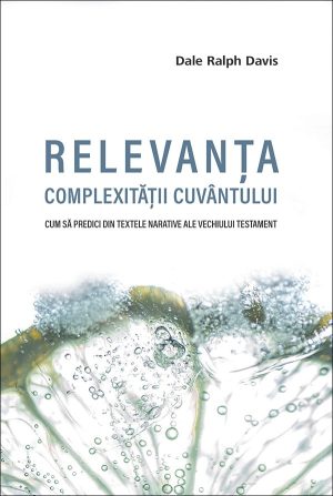 Relevanța complexității Cuvântului. Cum să predici din textele narative ale Vechiului Testament