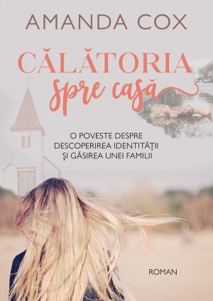 Călătoria spre casă. O poveste despre descoperirea identității și găsirea unei familii
