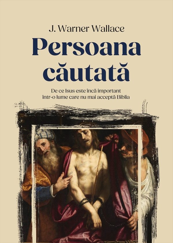 Persoana căutată. De ce Isus este încă important într-o lume care nu mai acceptă Biblia