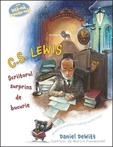 C.S. Lewis - scriitorul surprins de bucurie. Seria "Iată-mă, trimite-mă!"