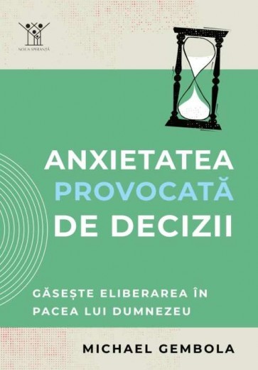 30731 Anxietatea provocată de decizii: Găsește eliberarea în pacea lui Dumnezeu