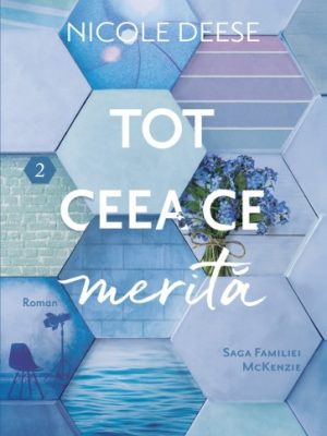 Tot ceea ce merită. Vol. 2 (Saga Familiei McKenzie)