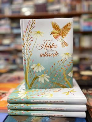Jurnal - Pot totul în Hristos care mă întărește