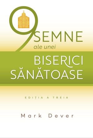 9 Semne ale unei biserici sănătoase