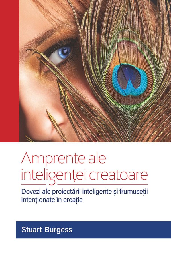 amprente Amprente ale inteligenței creatoare: Dovezi ale proiectării inteligente și frumuseții intenționate în creație