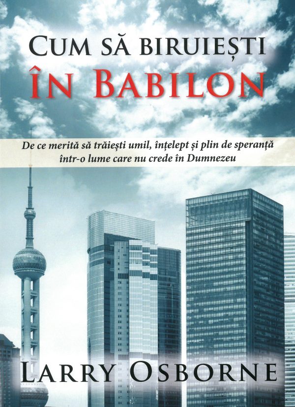 Cum să biruiești în Babilon