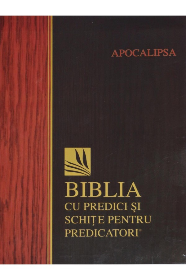 Apocalipsa - Biblia cu predici și schițe pentru predicatori