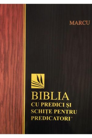 Marcu - Biblia cu predici și schițe pentru predicatori