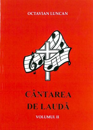 Cantarea de lauda - volumul 2