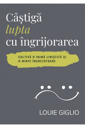 Câștigă lupta cu îngrijorarea