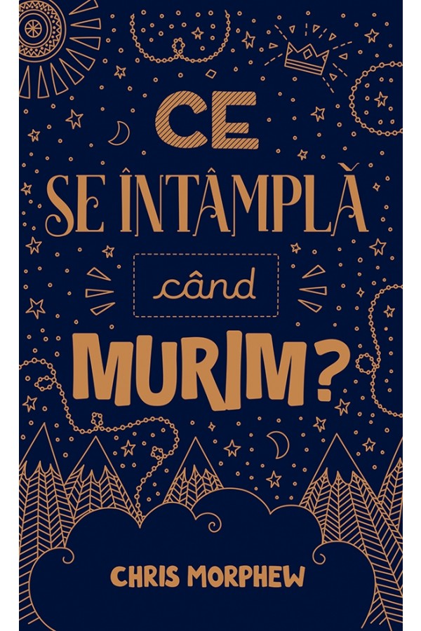 Ce se întâmplă când murim? - seria Întrebări mari